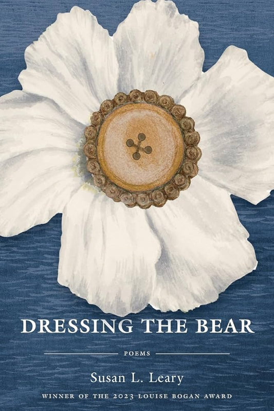 Dressing the Bear (Susan L. Leary)