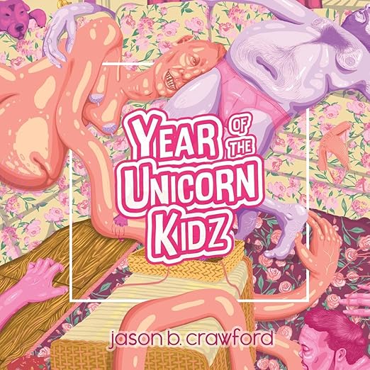 Year of the Unicorn Kids (Jason B. Crawford)